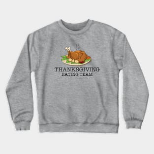 Thanksgiving Eating Team Crewneck Sweatshirt